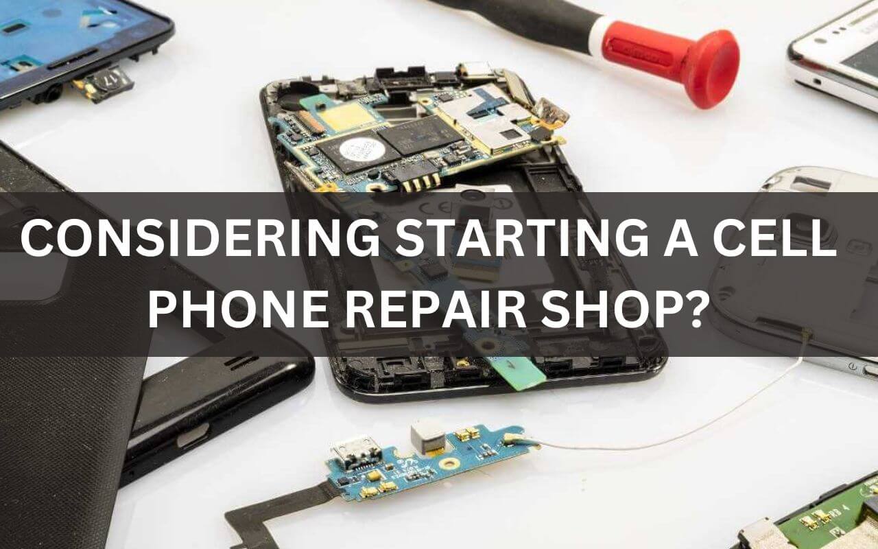 CONSIDERING STARTING A CELL PHONE REPAIR SHOP IN WILMINGTON, NC
